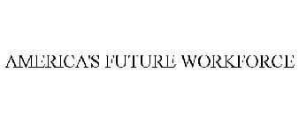 AMERICA'S FUTURE WORKFORCE