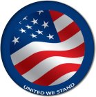 UNITED WE STAND