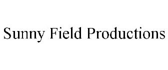 SUNNY FIELD PRODUCTIONS