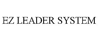 EZ LEADER SYSTEM
