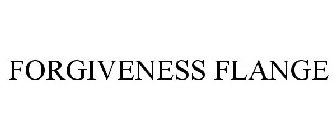 FORGIVENESS FLANGE