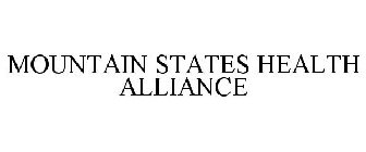 MOUNTAIN STATES HEALTH ALLIANCE