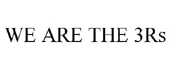 WE ARE THE 3RS