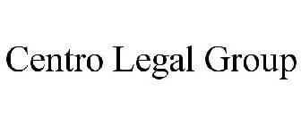 CENTRO LEGAL GROUP
