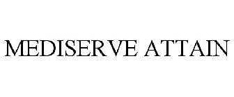 MEDISERVE ATTAIN