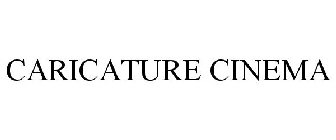CARICATURE CINEMA