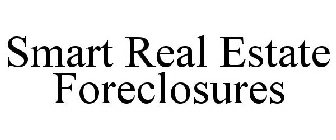 SMART REAL ESTATE FORECLOSURES