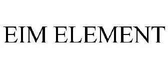 EIM ELEMENT