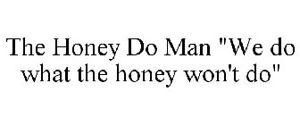 THE HONEY DO MAN 