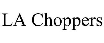 LA CHOPPERS