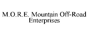 M.O.R.E. MOUNTAIN OFF-ROAD ENTERPRISES