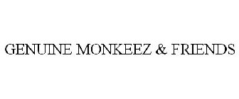 GENUINE MONKEEZ & FRIENDS