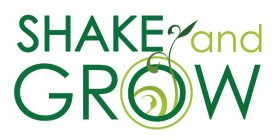 SHAKE AND GROW