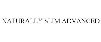 NATURALLY SLIM ADVANCED