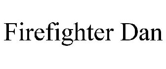 FIREFIGHTER DAN
