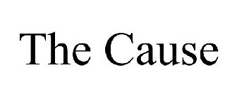 THE CAUSE