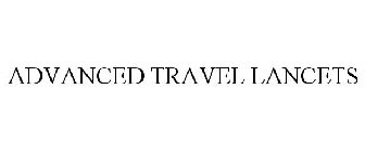 ADVANCED TRAVEL LANCETS