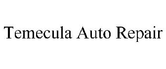 TEMECULA AUTO REPAIR