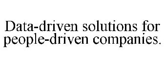 DATA-DRIVEN SOLUTIONS FOR PEOPLE-DRIVEN COMPANIES.