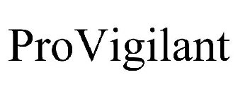 PROVIGILANT