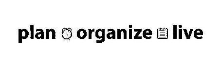 PLAN ORGANIZE LIVE