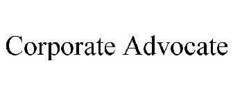 CORPORATE ADVOCATE