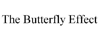 THE BUTTERFLY EFFECT