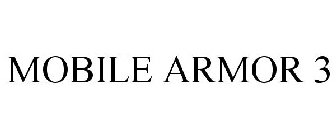 MOBILE ARMOR 3