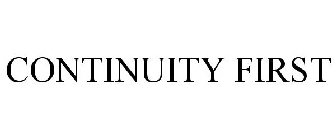 CONTINUITY FIRST