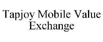 TAPJOY MOBILE VALUE EXCHANGE