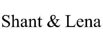 SHANT & LENA