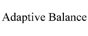 ADAPTIVE BALANCE