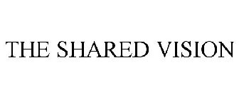THE SHARED VISION