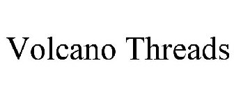 VOLCANO THREADS