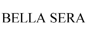 BELLA SERA