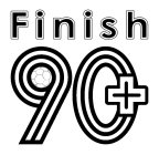 FINISH 90+
