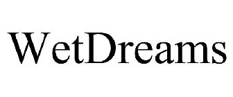 WETDREAMS