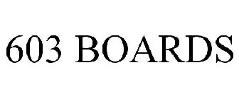 603 BOARDS