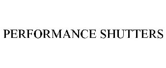 PERFORMANCE SHUTTERS