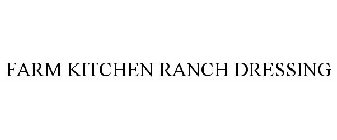 FARM KITCHEN RANCH DRESSING