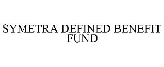 SYMETRA DEFINED BENEFIT FUND