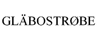 GLÄBOSTRØBE