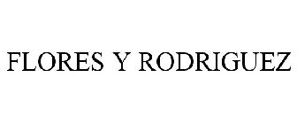 FLORES Y RODRIGUEZ