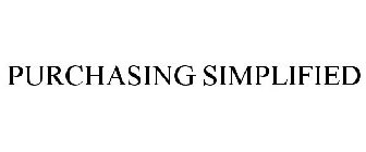 PURCHASING SIMPLIFIED