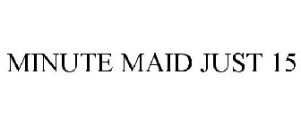 MINUTE MAID JUST 15
