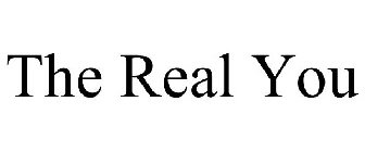 THE REAL YOU