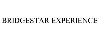 BRIDGESTAR EXPERIENCE