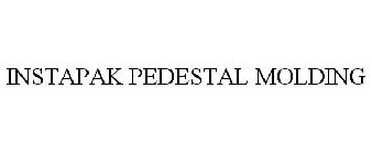 INSTAPAK PEDESTAL MOLDING