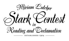 MIRIAM LUTCHER STARK CONTEST IN READING AND DECLAMATION ESTABLISHED 1904