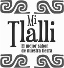 MI TLALLI EL MEJOR SABOR DE NUESTRA TIERRA